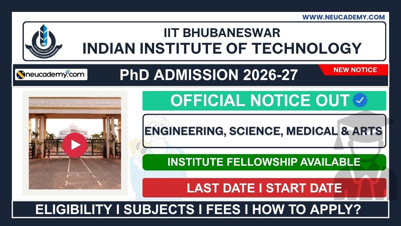 IIT Bhubaneswar PhD Admission 2026-27 | Eligibility, Last Dates, Subjects, Fees & Fellowship