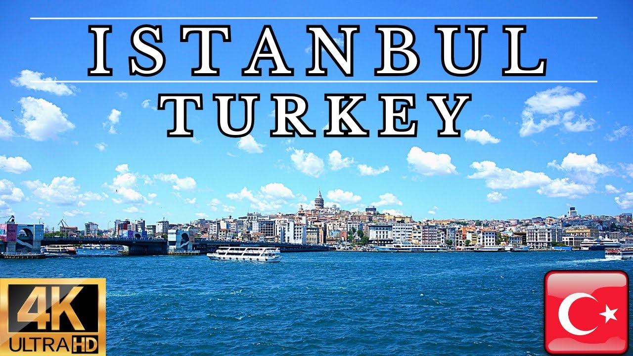 ISTANBUL TURKEY 4K VIDEOS BEST PLACES TO VISIT -WITH RELAXATION MUSIC
