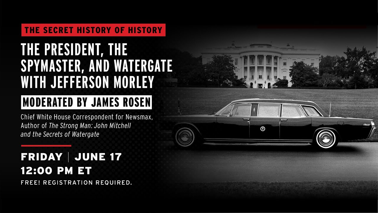 The President, The Spymaster and Watergate with Jefferson Morley (50th Anniversary)