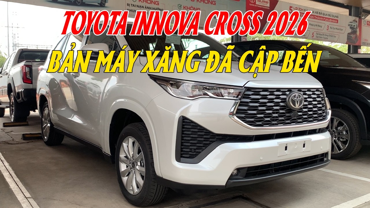 TOYOTA INNOVA CROSS 2026 BẢN MÁY XĂNG ĐÃ CẬP BẾN