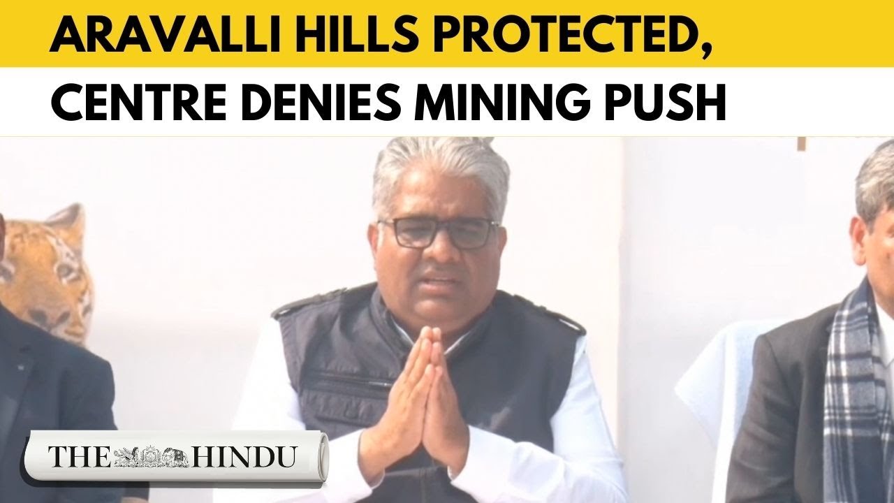 Centre rejects mining claims, says Aravalli hills remain protected
