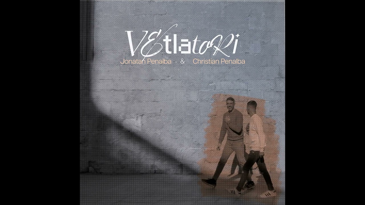 VETLATORI - Jonatan Penalba ft Christian Penalba