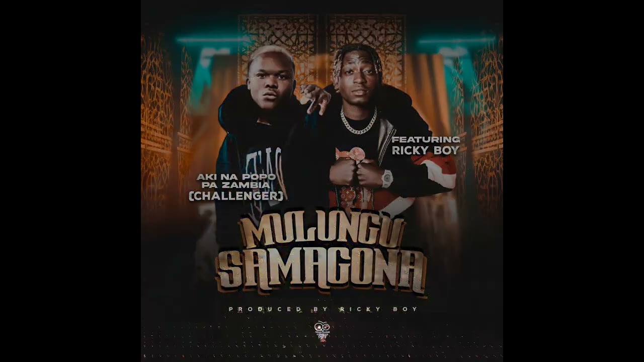 Aki Na Popo [Challenger] Feat. Ricky Boy - Mulungu Samagona (Official Audio)