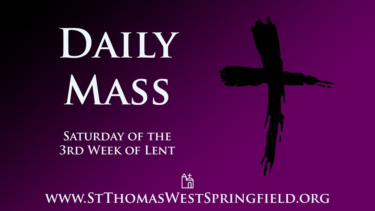 Daily Mass Saturday, March 14, 2026
