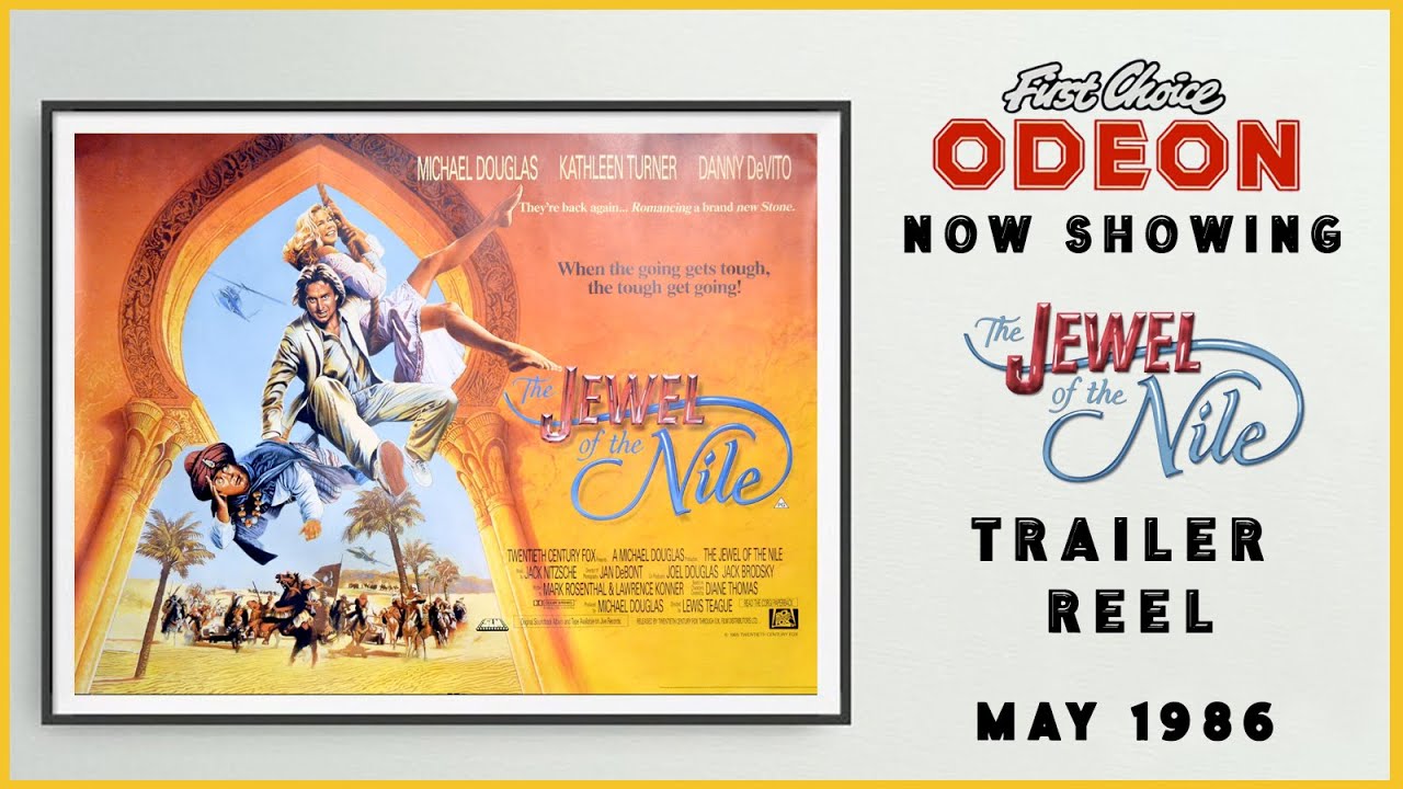 THE JEWEL OF THE NILE (May 1986 Odeon Cinema Trailer Reel) -- Home Cinema
