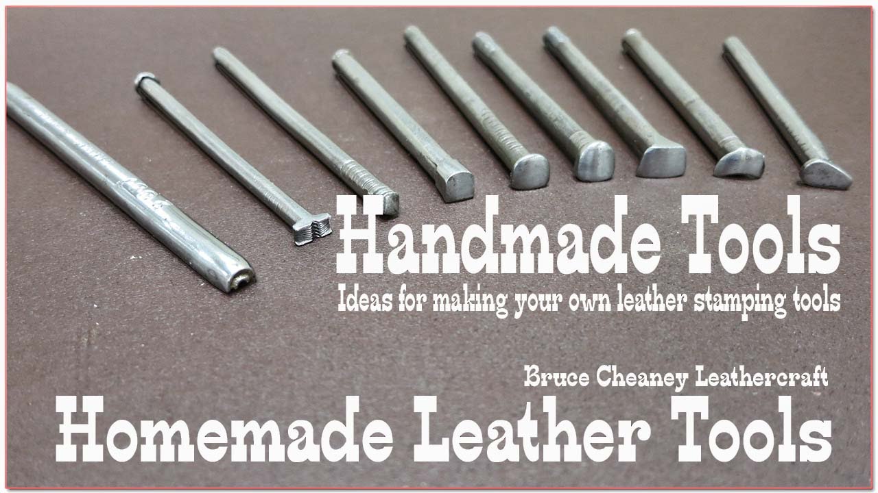 Handmade Tools - Homemade Tools - Leather Tools - Leathercraft Tutorial - Leather Working Tools