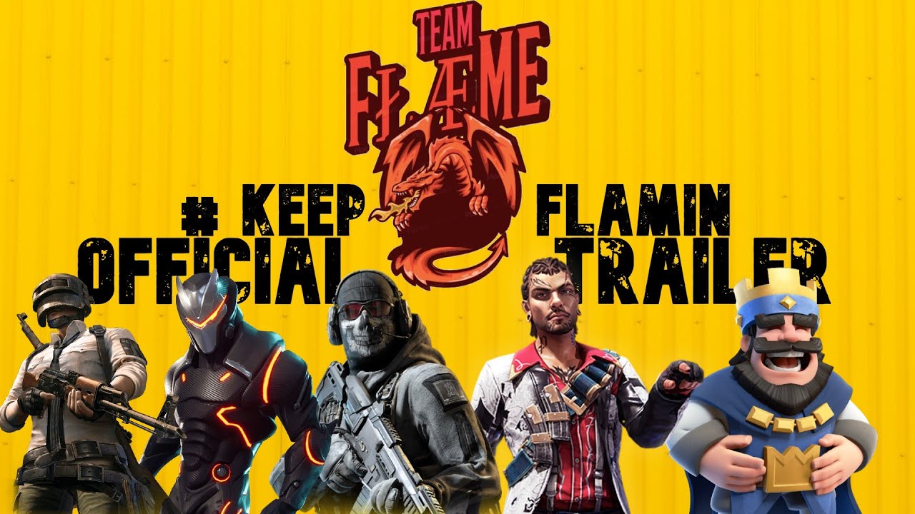 FLAME GAMING OFFICIAL TRAILER | WE ARE INTO YOUTUBE | KEEP FLAMIN