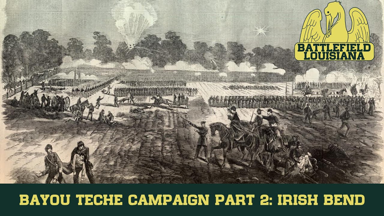The Battle of Irish Bend--Battlefield Louisiana
