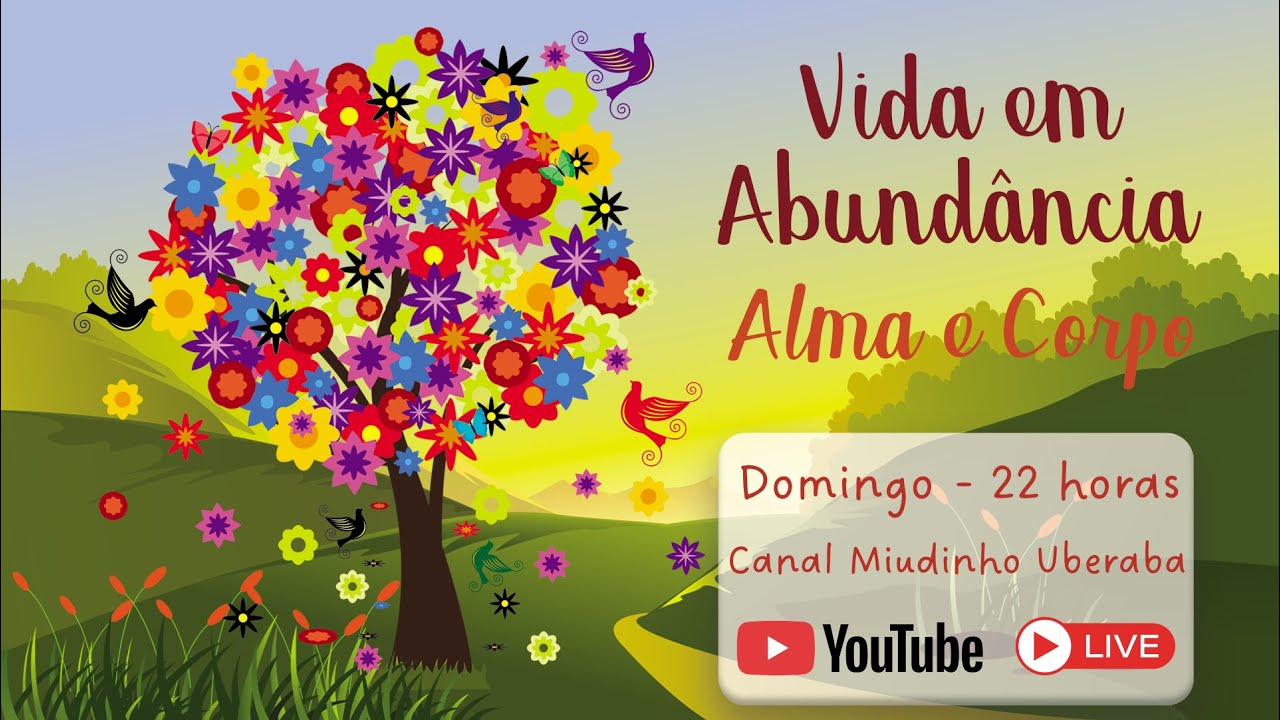 Vida em Abundância - Alma e Corpo