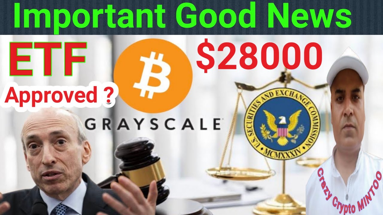 Crypto Good News, Grayscale ETF Approval || BTC $28000 PUMP || Crazy Crypto MINTOO