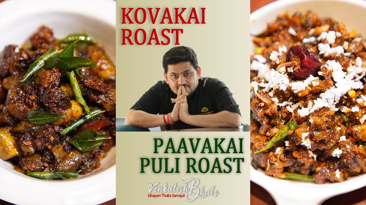 venkatesh bhat makes kovakkai and paavakkai roast | kovakai roast | paavakai roast