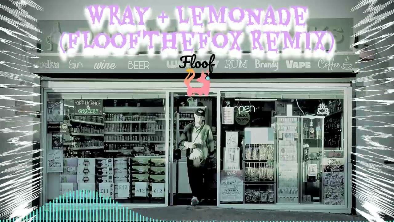 Wray & Lemonade (FloofTheFox Remix)