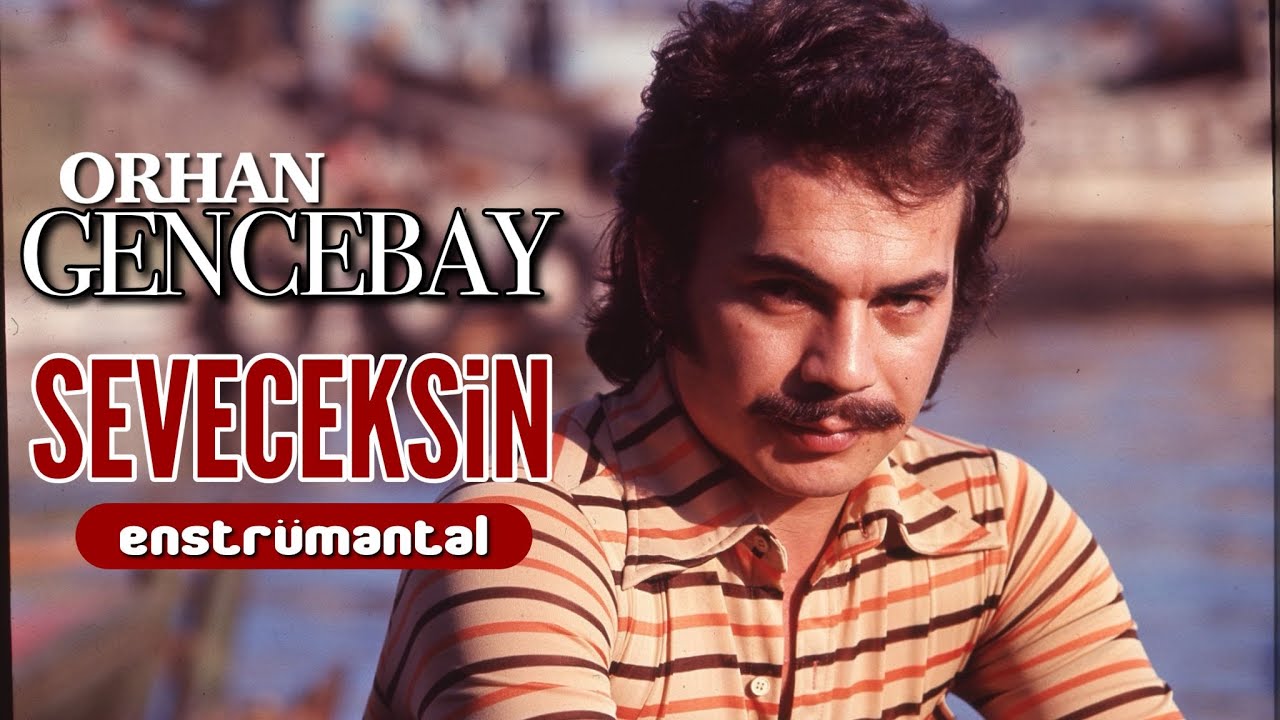 Seveceksin - (Enstrümantal) - Orhan Gencebay