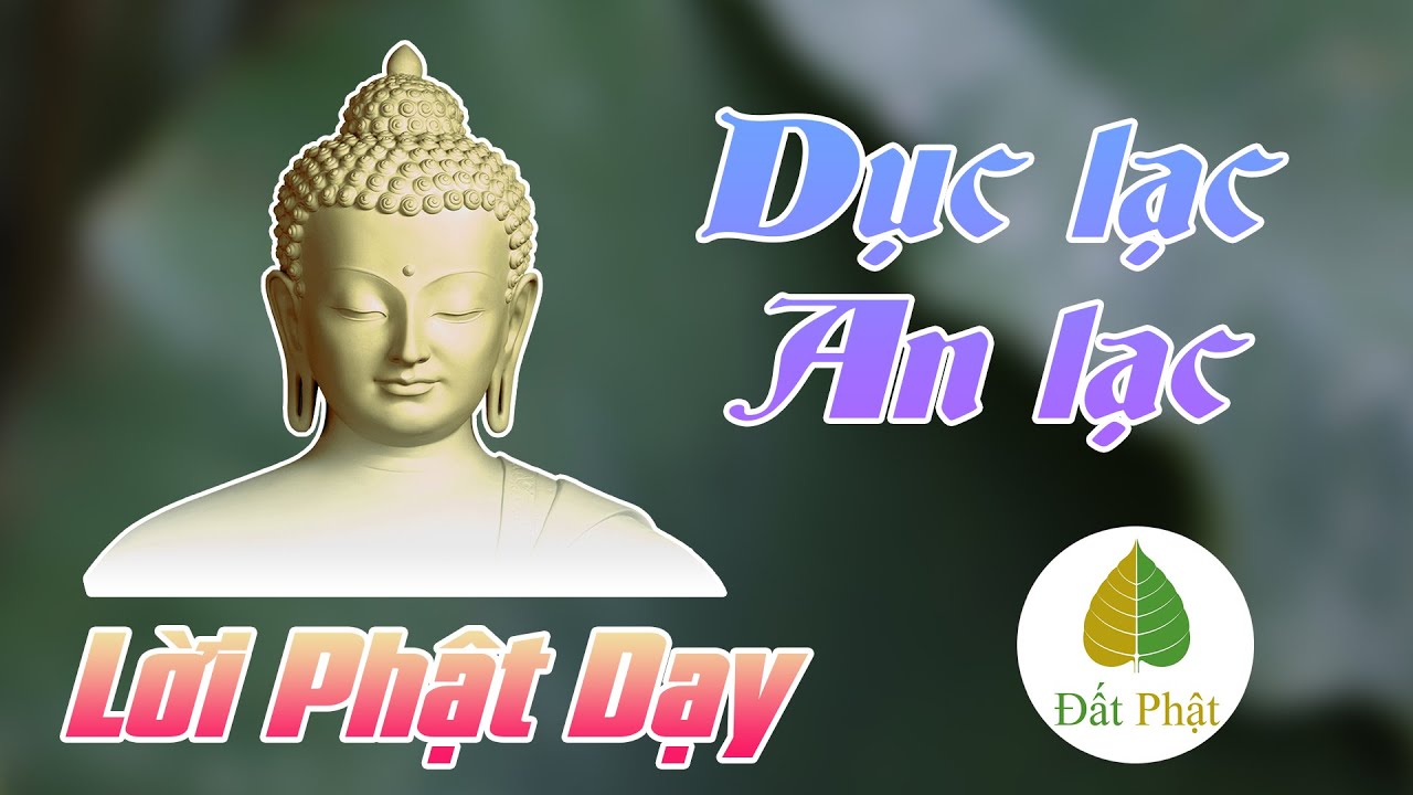 Dục Lạc V&agrave; An Lạc 🌞 Lời Phật Dạy