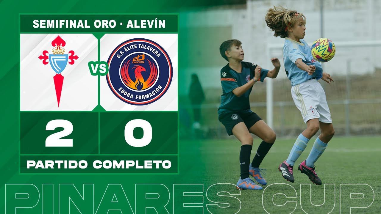 Celta 2 - 0 Élite Ébora | Alevín | Semifinal | PARTIDO COMPLETO
