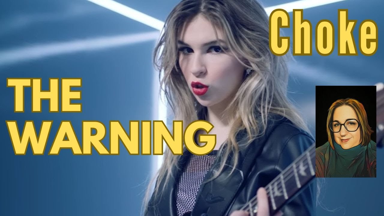 My First Reaction to The Warning's Choke