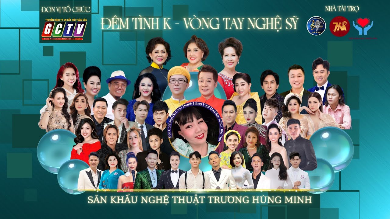 CHƯƠNG TRÌNH NGHỆ THUẬT” ĐÊM TÌNH K -VÒNG TAY NGHỆ SỸ” KÊU GỌI VẬN ĐỘNG CHO CS THANH HẰNG BỊ UNG THƯ