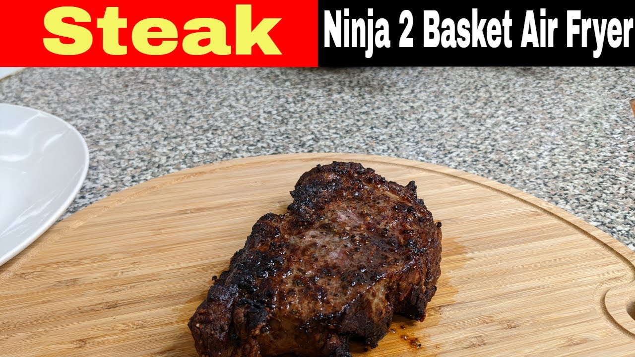 Steak, Ninja Foodi 2 Basket Air Fryer Recipe