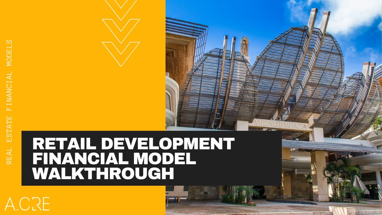 Retail Development Model in Excel - Video Walkthrough