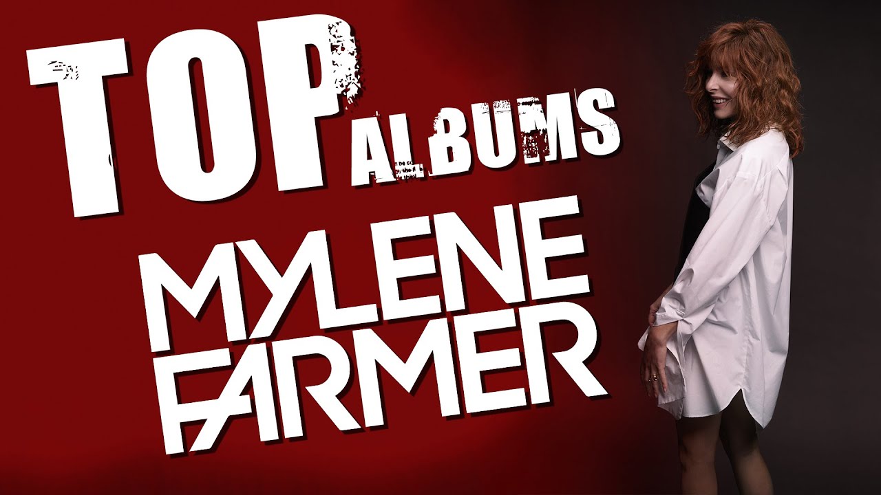 TOP ALBUMS - MYLENE FARMER