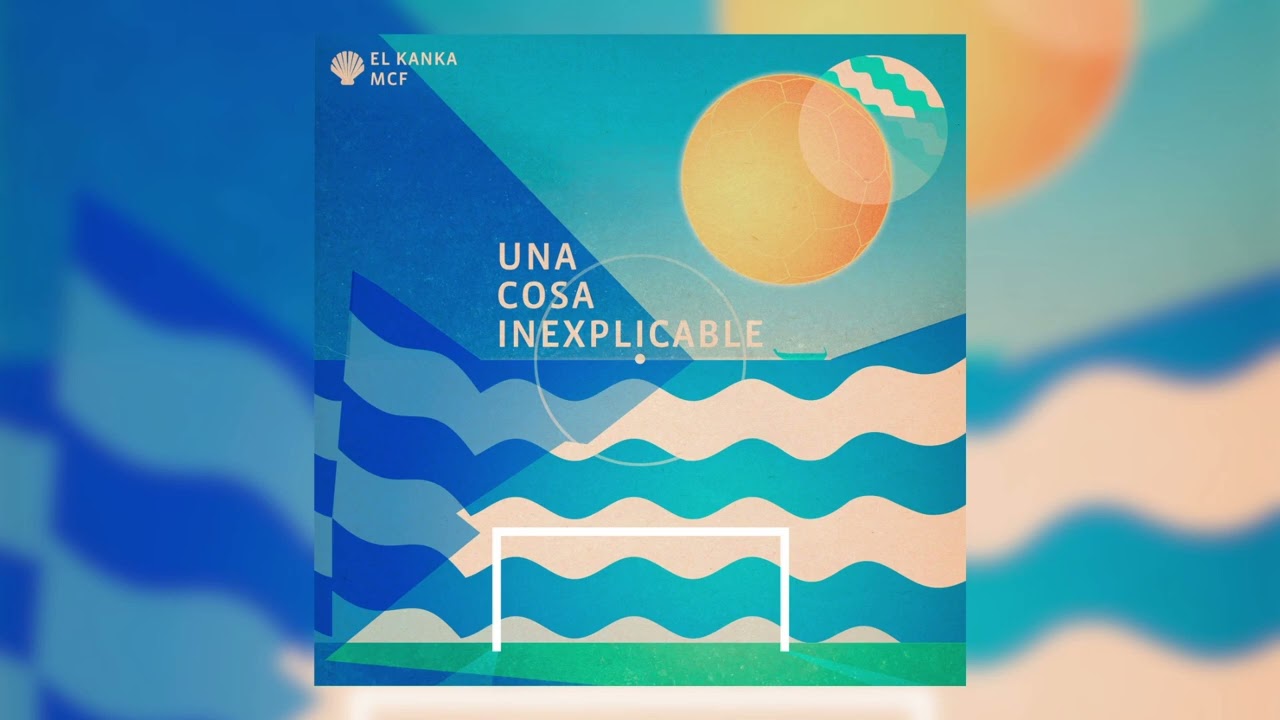 El Kanka ft. María Peláe - Una Cosa Inexplicable (120 aniversario del fútbol malagueño)