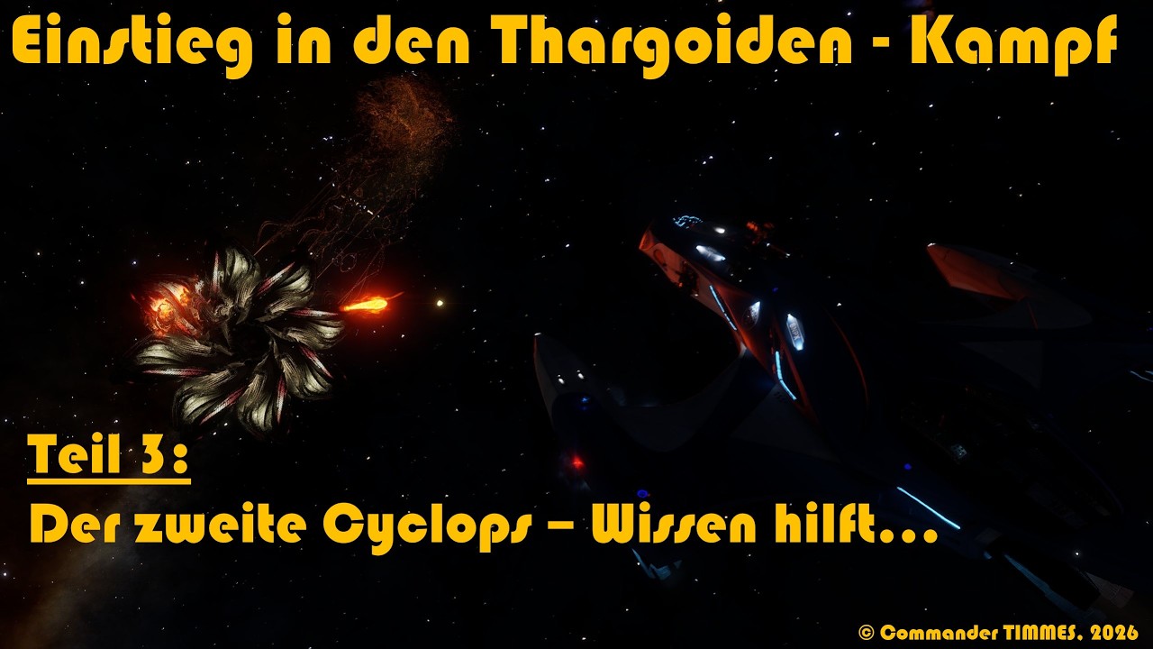 Einstieg in den Thargoiden-Kampf - Teil 3 - Der zweite Cyclops - Wissen hilft...