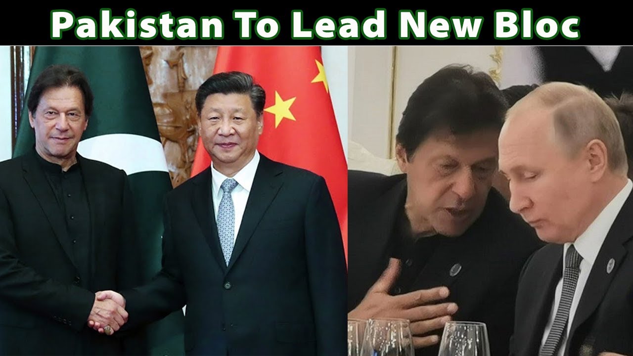 Pakistan To Lead New Bloc With China And Russia