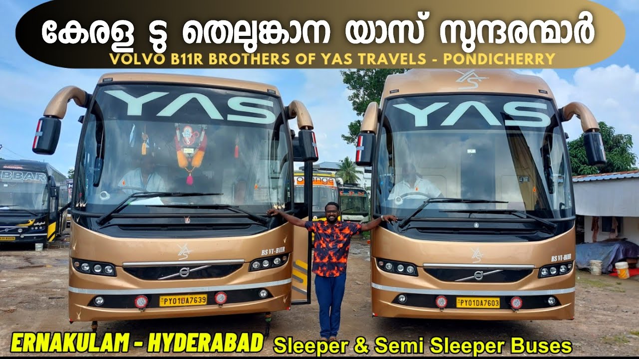 കേരള ടു തെലുങ്കാന യാസ് സുന്ദരന്മാർ | YAS Travels in Volvo B11R | Sleeper & Semi Sleeper Buses #volvo