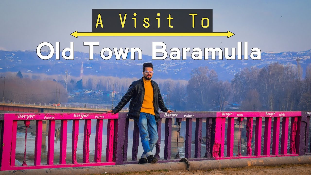 Old Town Baramulla | A Visit To Old Town Baramulla - Exploring Old Town Baramulla J&k