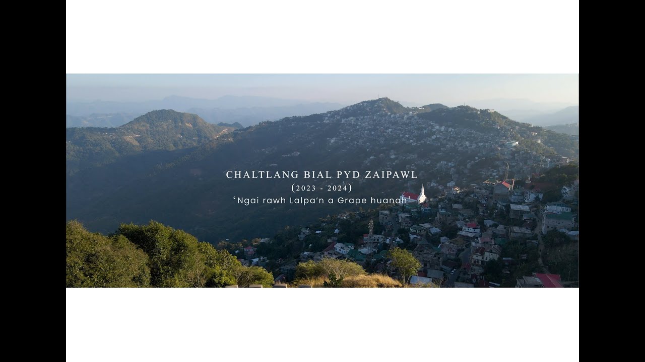 Chaltlang Bial PYD Zaipawl 2023 - 2024 - Ngai rawh Lalpa'n a Grape huanah.
