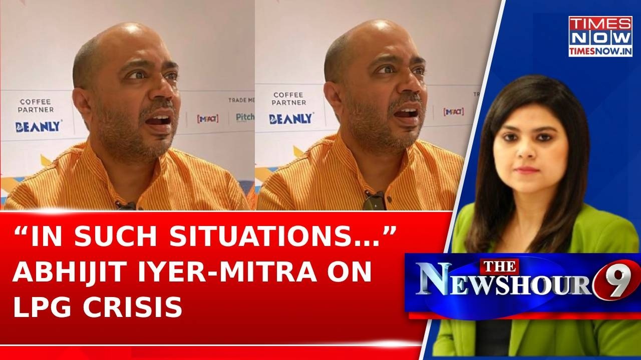 Abhijit Iyer-Mitra On LPG Crisis In India Amid Middle East War: “In Such Situations…” | Watch