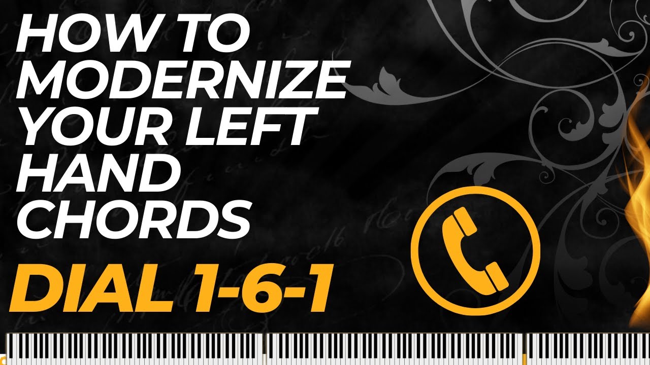 How To Modernize Your Left Hand Chords