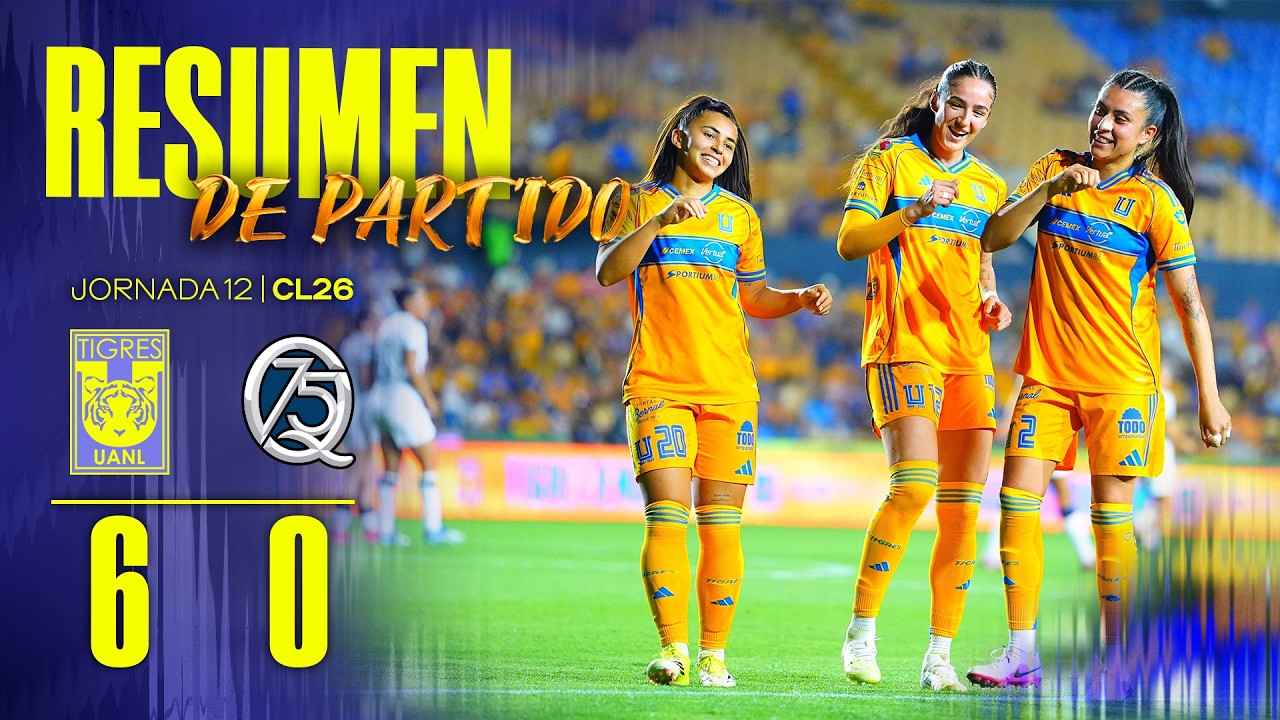 📹 Resumen | Tigres Femenil 6 - 0 Querétaro Femenil | Jornada 12 | Clausura 2026 | Liga MX Femenil