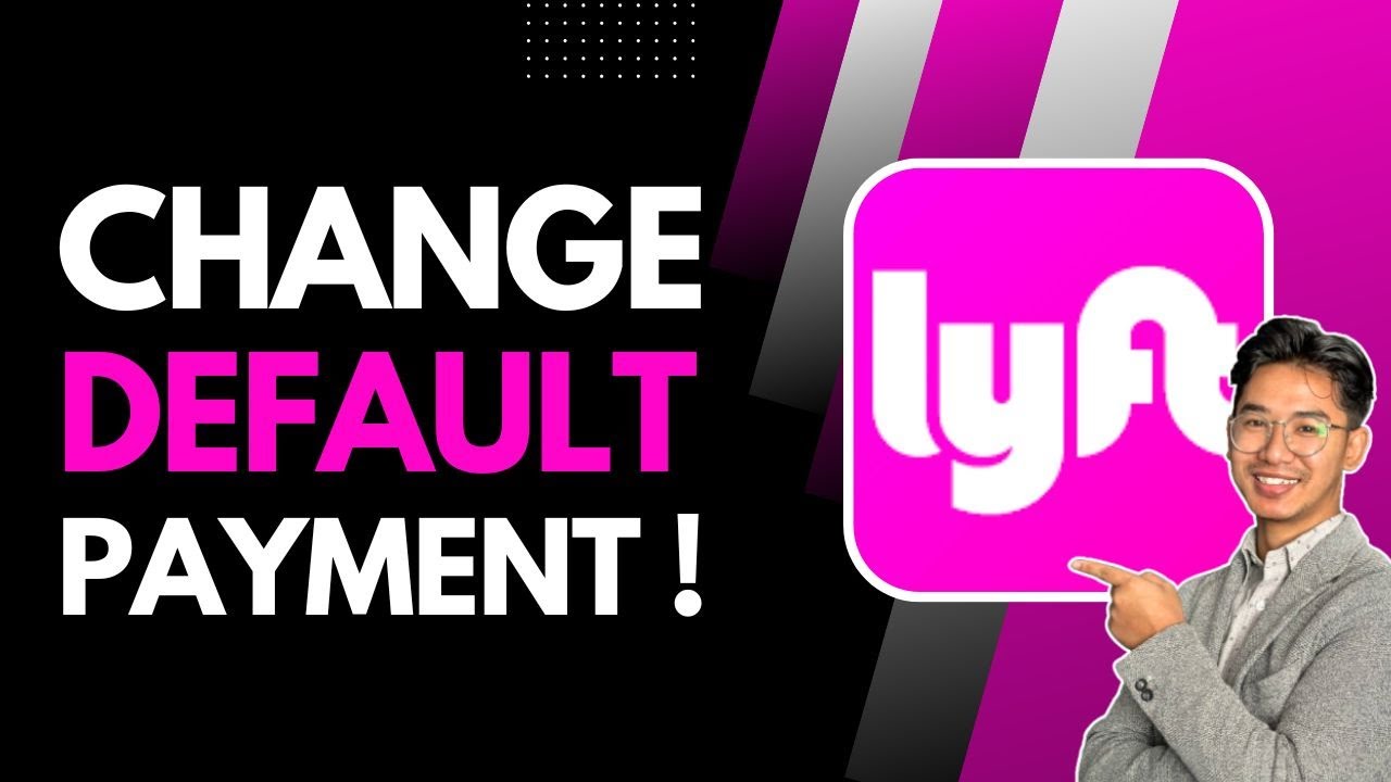 Change Your Default Payment Method in Lyft