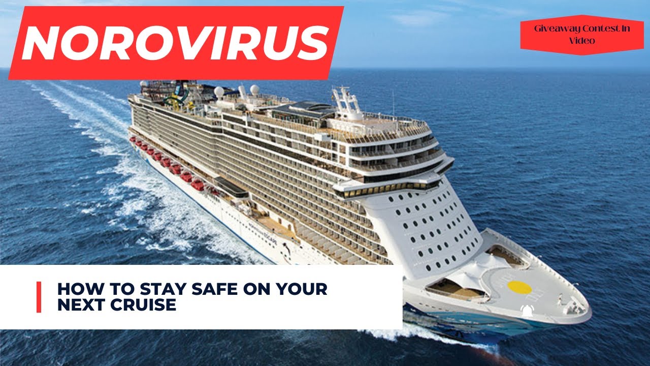 Stay Safe on Your Cruise: The Ultimate Guide to Norovirus Prevention