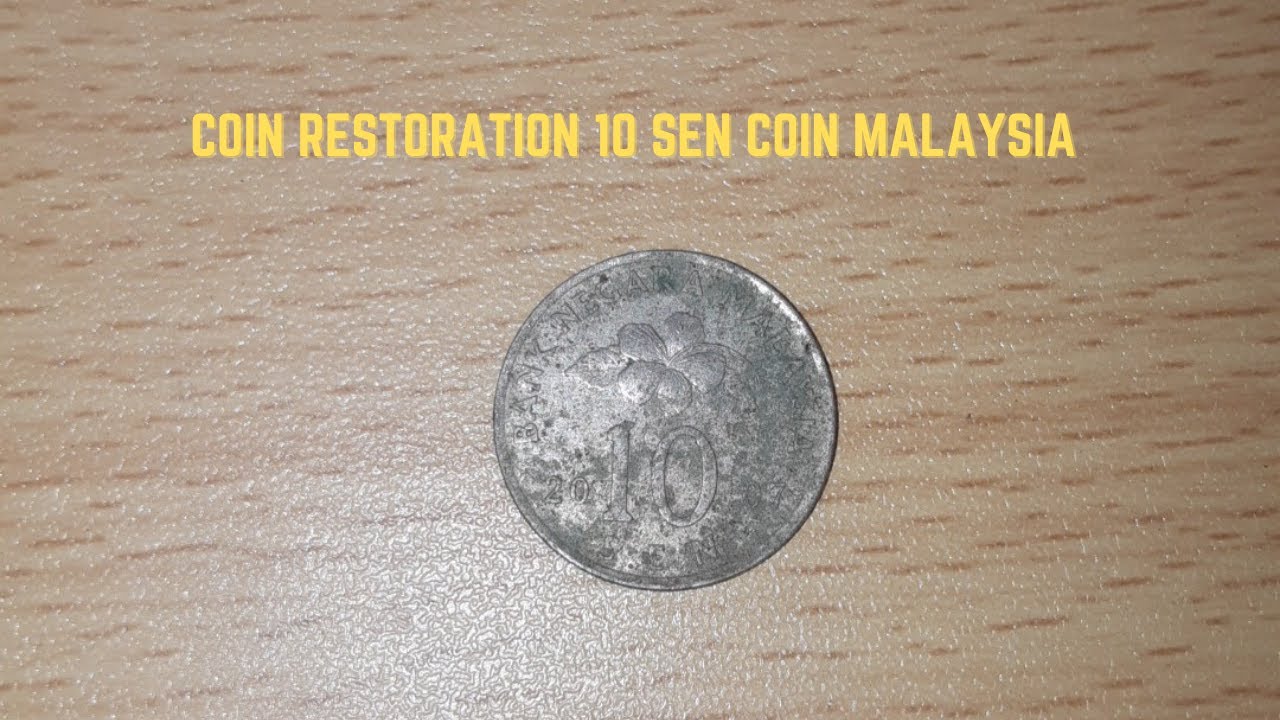 Coin Restoration 10 Sen Coin Malaysia 2007 #12