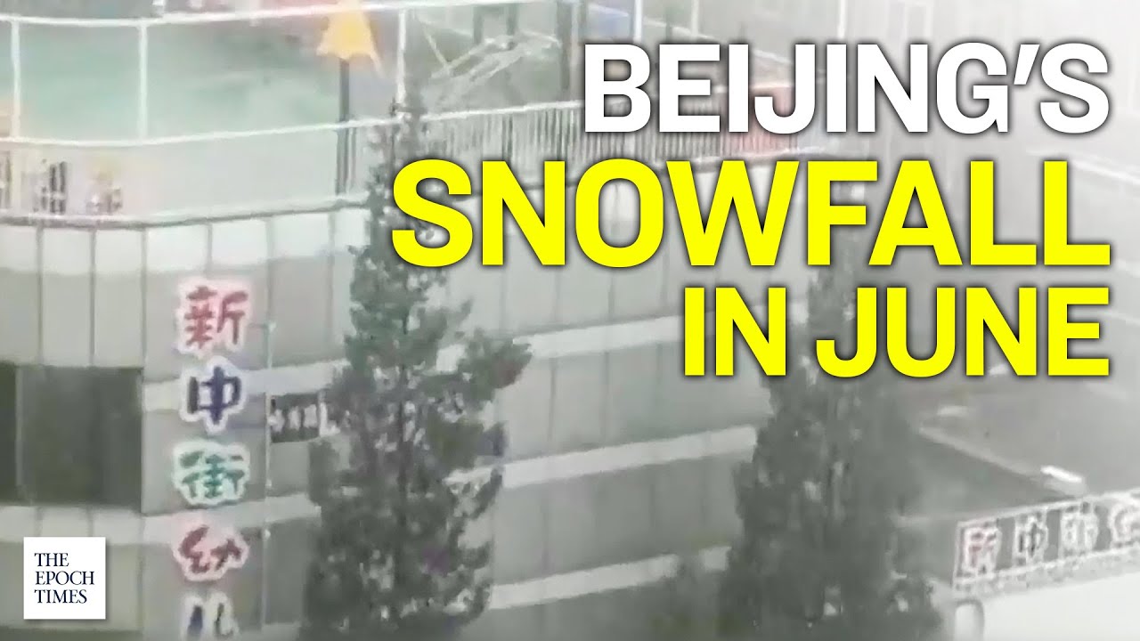 Authorities Fear 'Midsummer Snow in Beijing' Video Being Circulated Online | Epoch News
