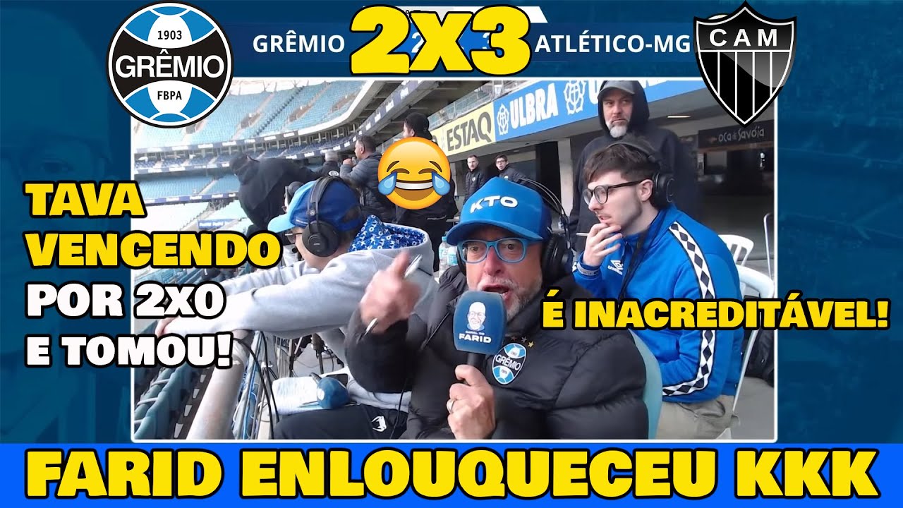 REAÇÕES DO FARID! GRÊMIO 2x3 ATLÉTICO-MG - FARID SE REVOLTOU COM A VIRADA DO GALO!
