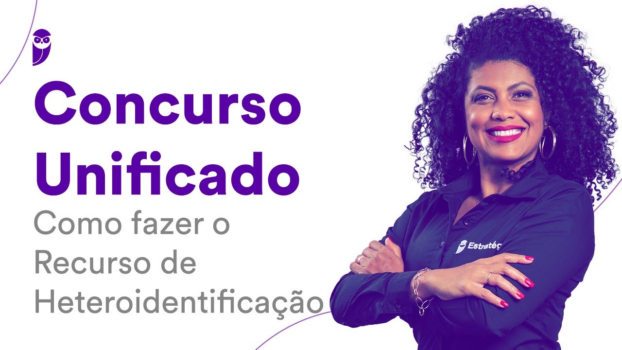 Concurso Unificado: Como fazer o Recurso de Heteroidentificação