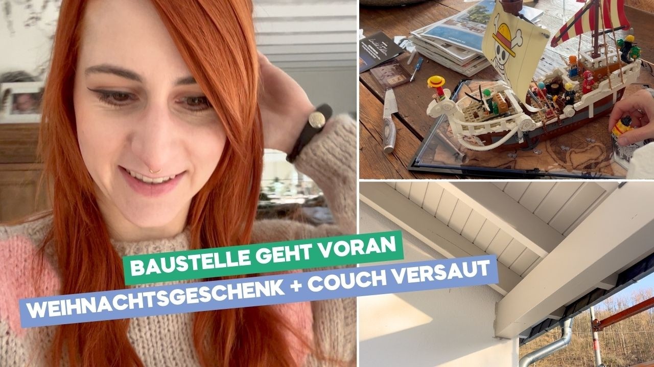Baustellen Freude / Couch versaut / Versp&auml;tetes Geschenk | Weekly Vlog 05-26