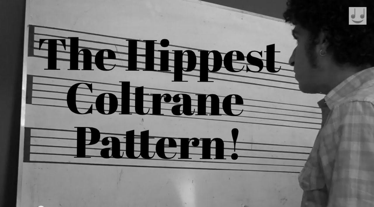 The Hippest Coltrane Pattern