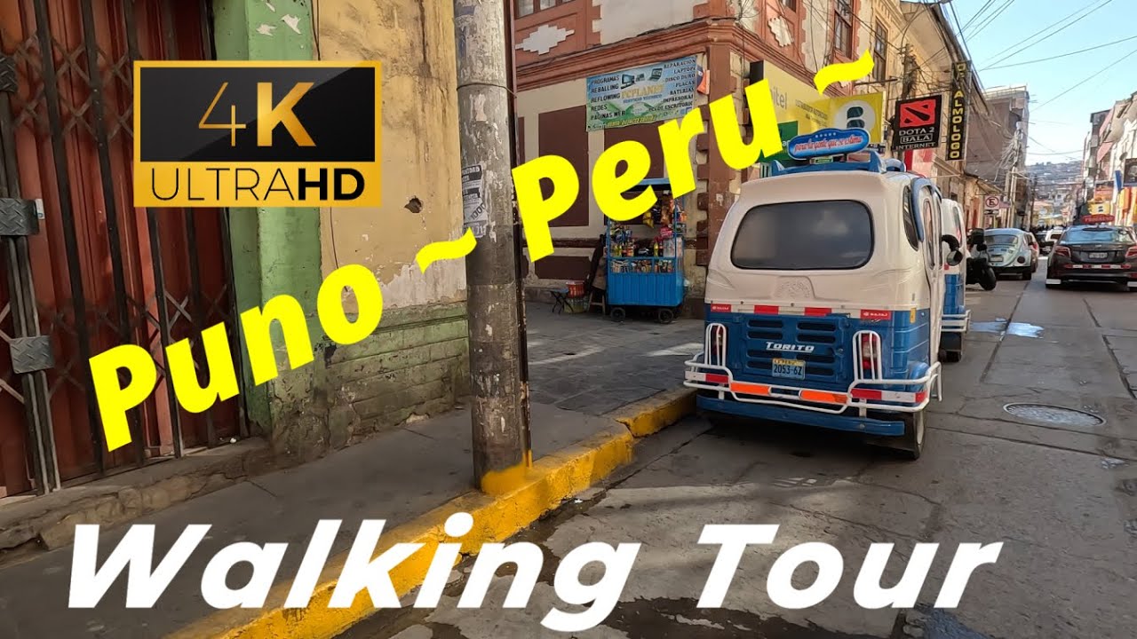🇵🇪【4K 60fps】WALK - PUNO walking Tour - Peru
