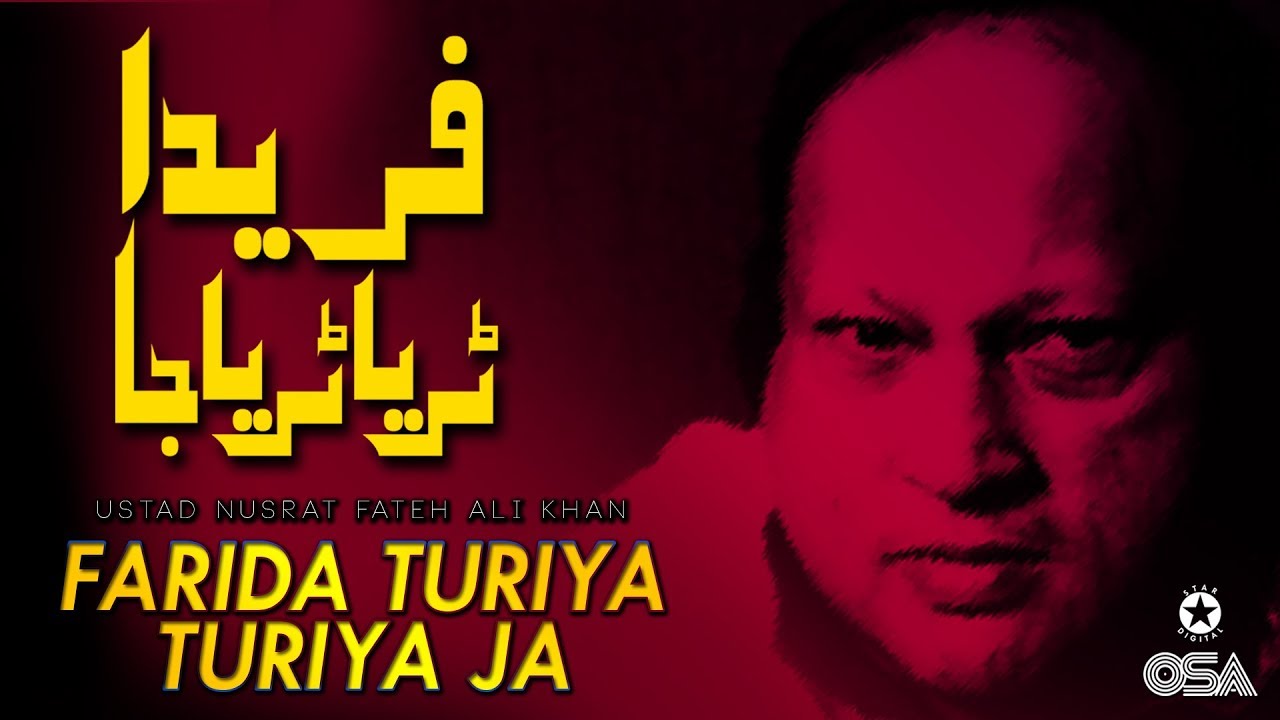 Farida Turiya Turiya Ja | Ustad Nusrat Fateh Ali Khan | official version | OSA Islamic