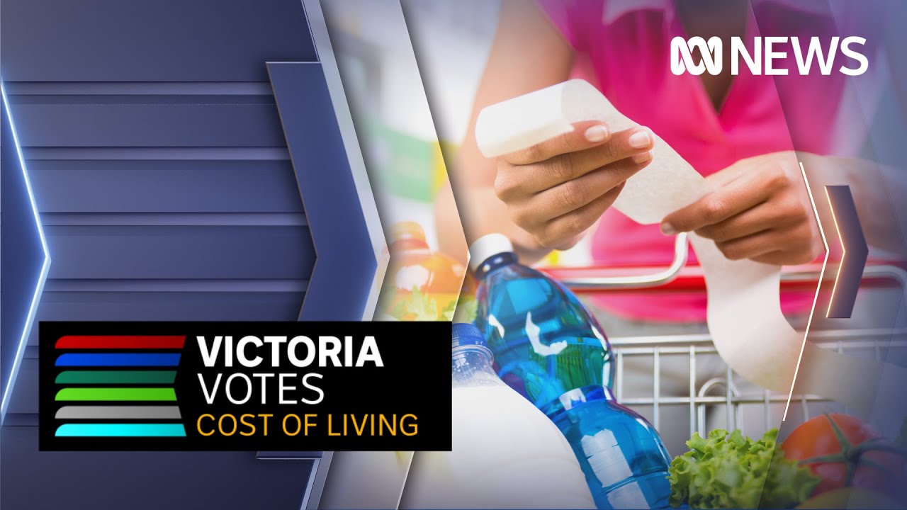 Cost-of-living dominates run-up to Victorian election | ABC News