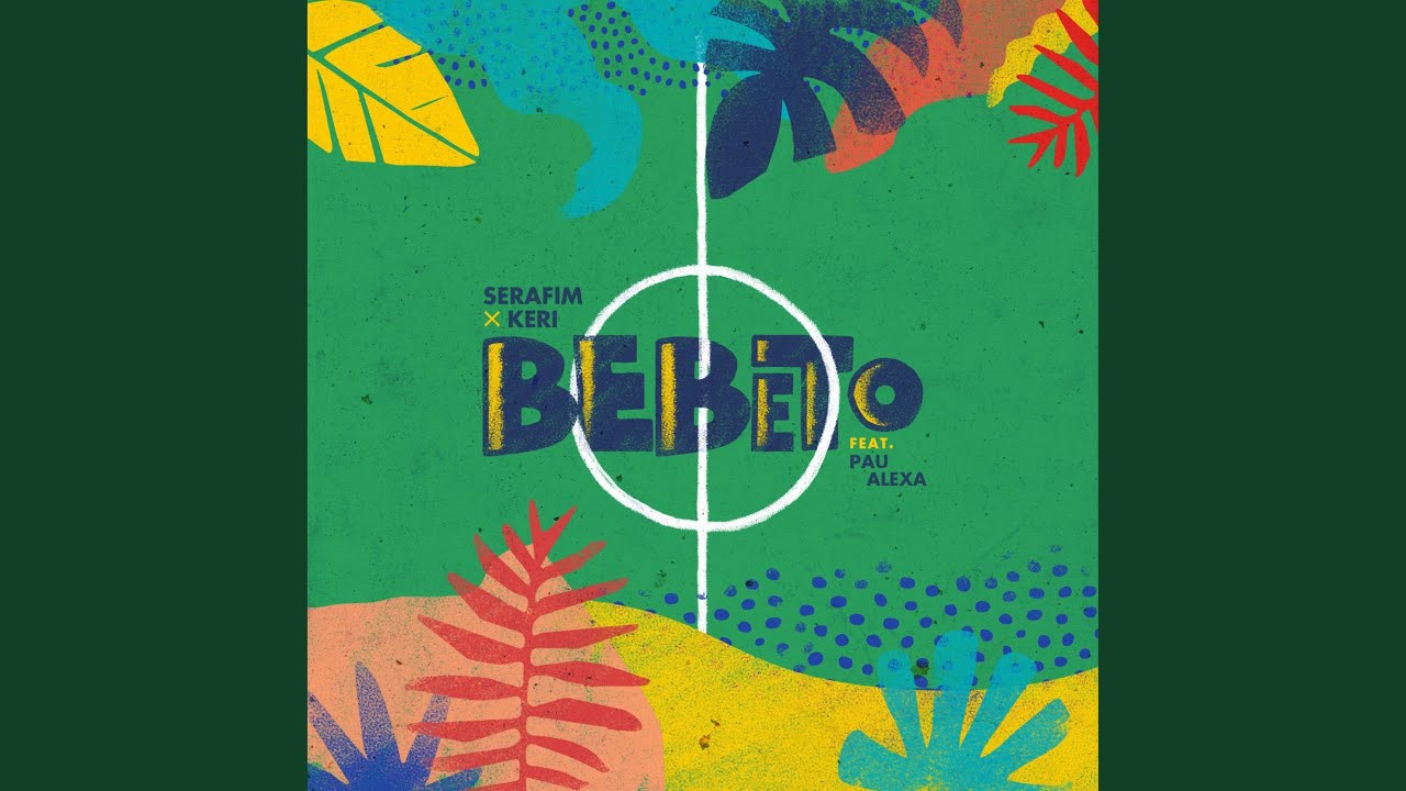 Bebeto (feat. Pau Alexa)