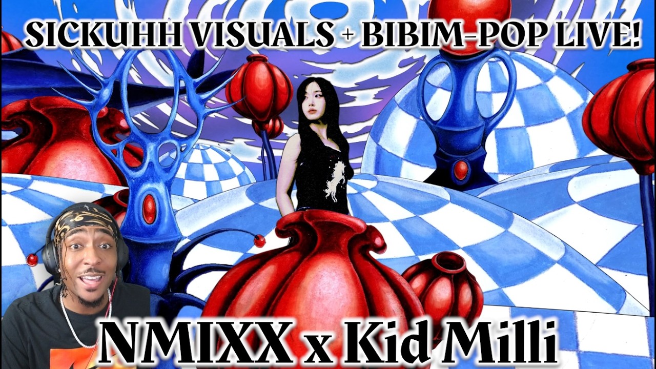 OMG HAEWONN! | NMIXX (엔믹스) - SICKUHH (feat. Kid Milli) VISUALIZER + 비빔팝(BIBIM-POP) EP.9 | REACTION!!