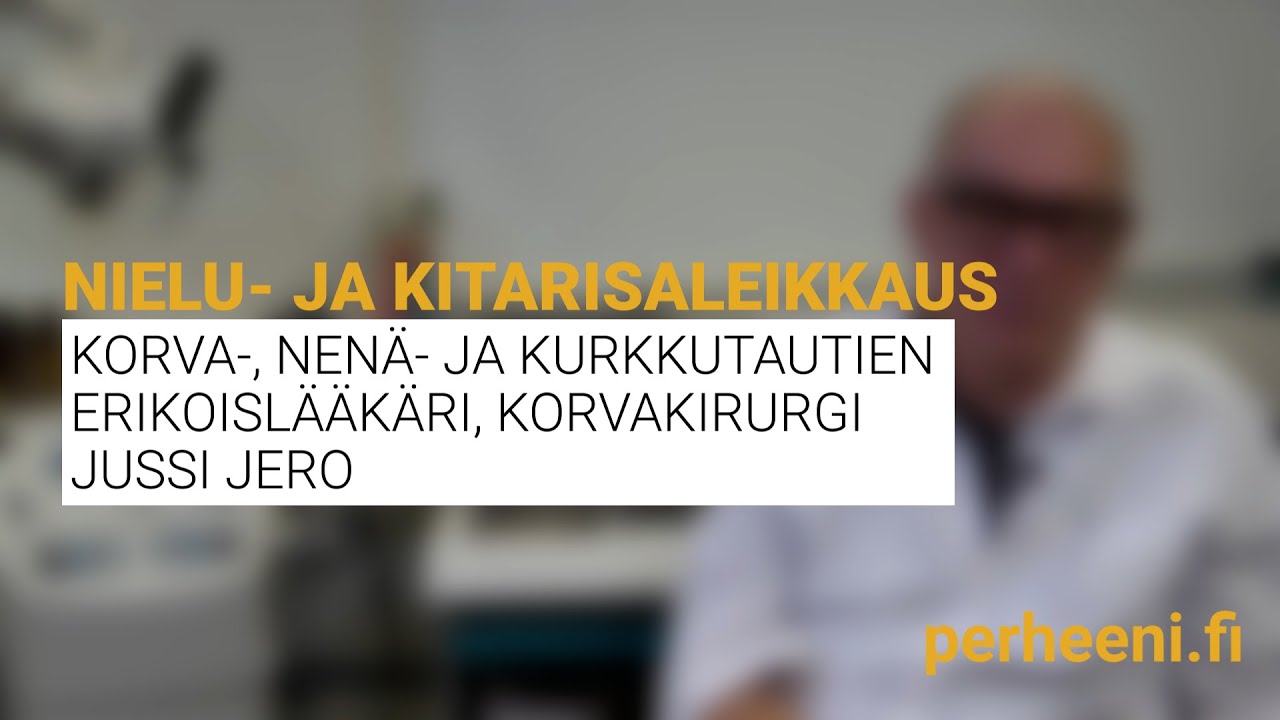 Milloin tehdään kitarisan poisto ja nielurisaleikkaus?