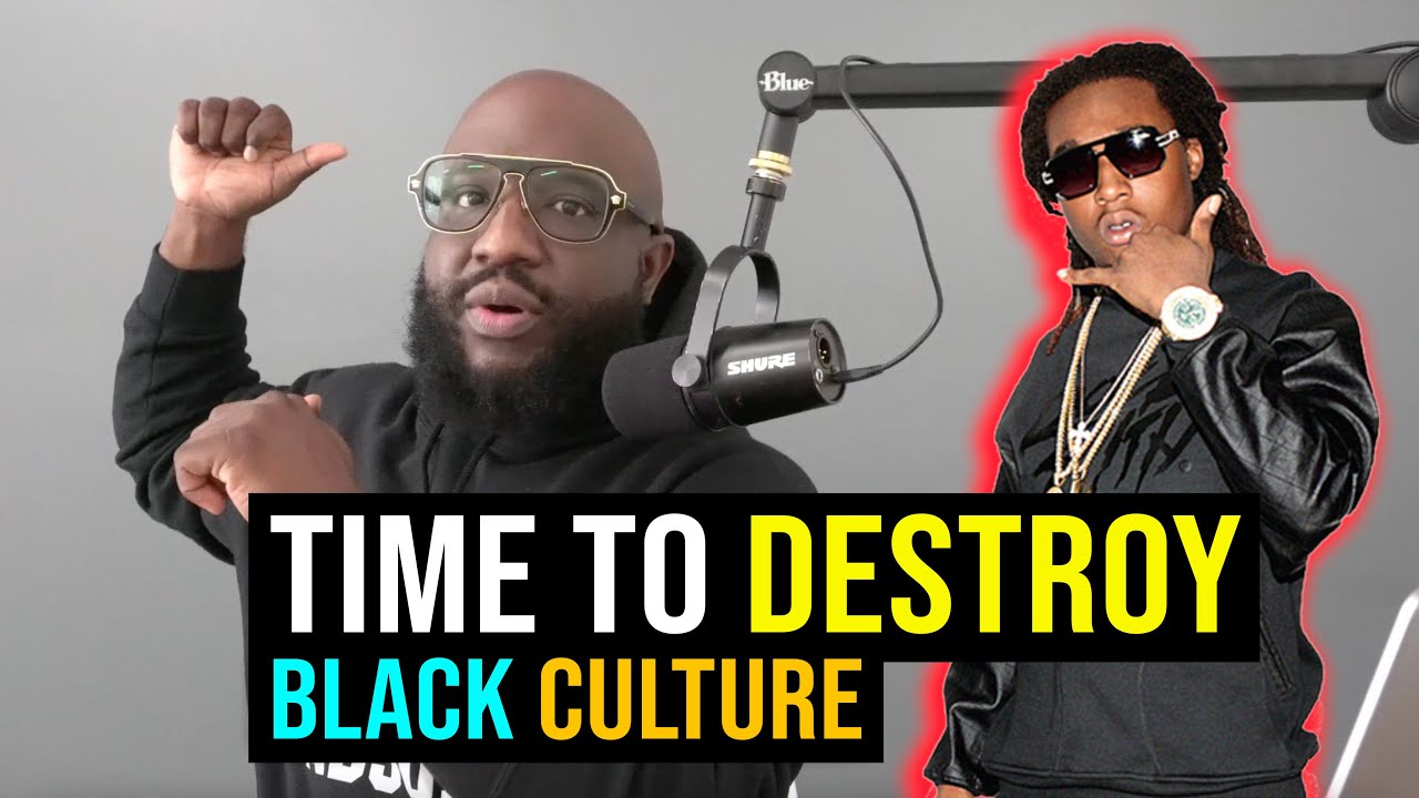 Rap Has Ruined Black Culture and Black People Hate Themselves | Takeoff and Other Rappers Prove It