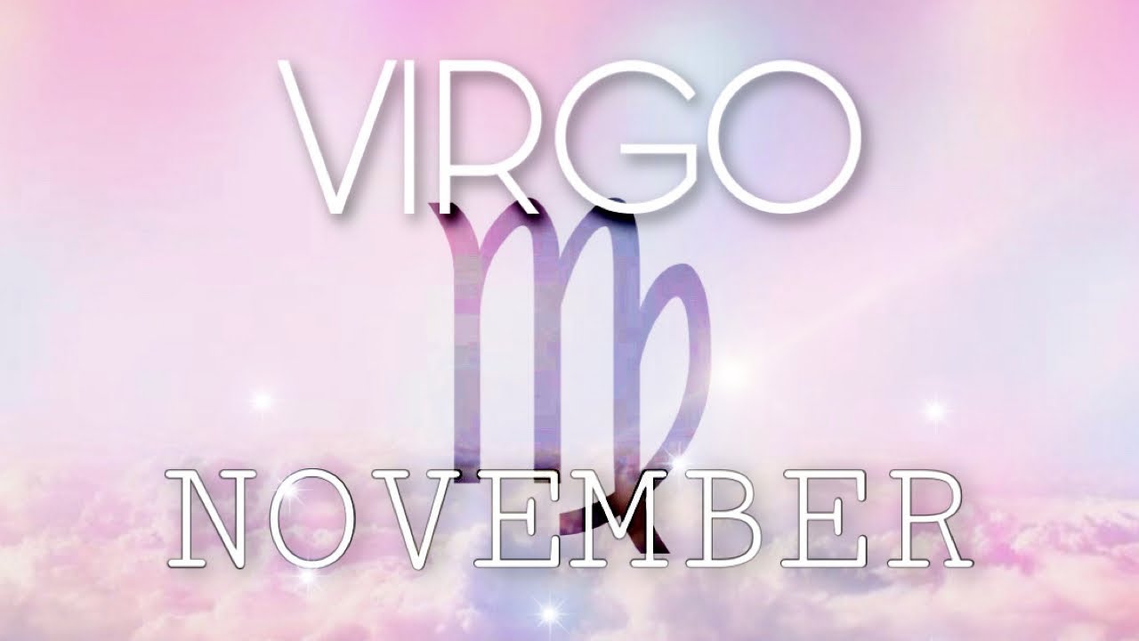 Virgo NOVEMBER | Their Feelings For You Are Overwhelming ....They're Scared - Virgo Tarot Reading