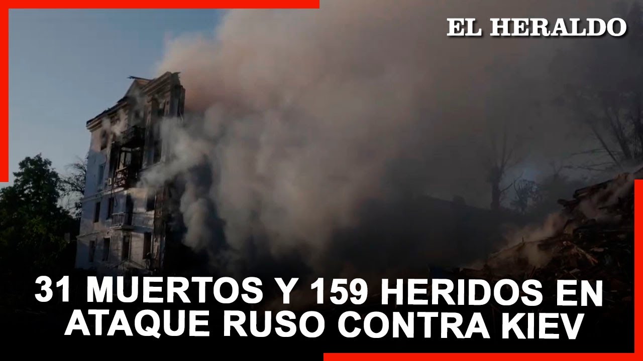 Sube a 31 los muertos en Kiev por el ataque ruso del jueves con drones y misiles